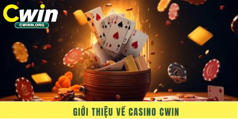 Giới thiệu về casino Cwin  