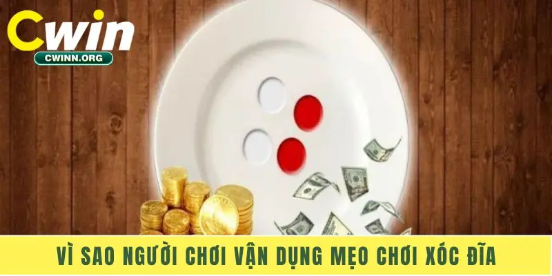 Vì sao người chơi vận dụng Mẹo Chơi Xóc Đĩa