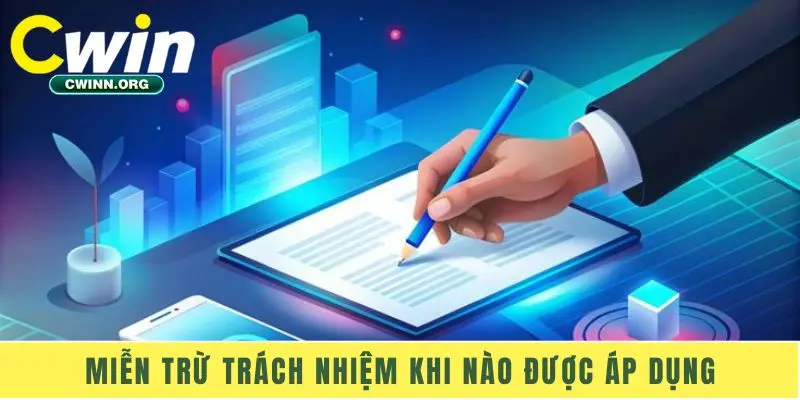 Miễn trừ trách nhiệm khi nào được áp dụng